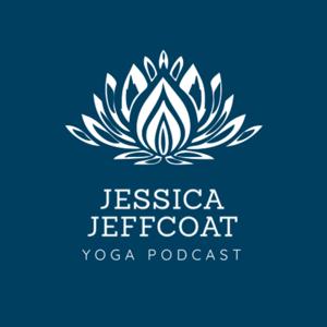 Jessica Jeffcoat Yoga Podcast