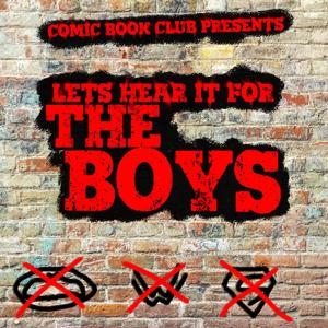 Let's Hear It For The Boys by Comic Book Club