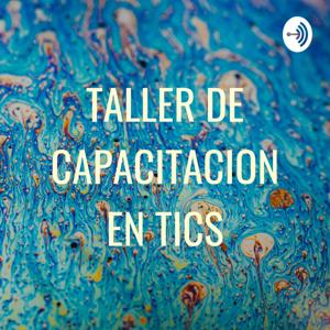 TALLER DE CAPACITACION EN TICS glatema5@hotmail.com