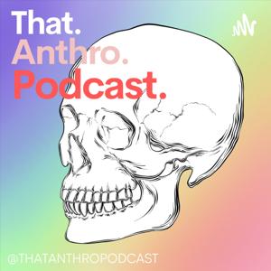 That Anthro Podcast