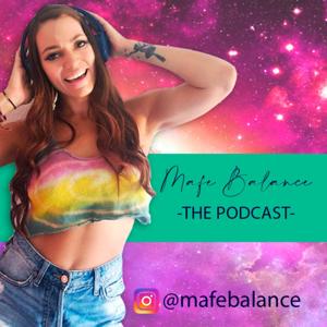 Mafe Balance - THE Podcast