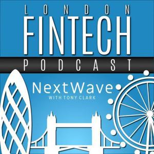 London Fintech Podcast by Tony Clark