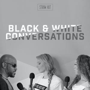 Black and White Conversations by Straw Hut Media