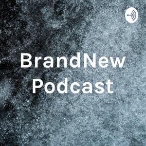 BrandNew Podcast