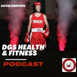 Dgs Health & Fitness Podcast