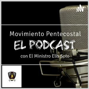 Movimiento Pentecostal El Podcast