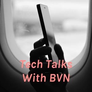 Tech Talks With BVN