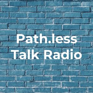 Path.less Talk Radio