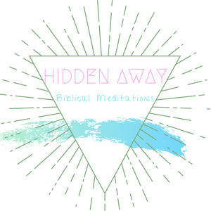 Hidden Away: Biblical Meditations