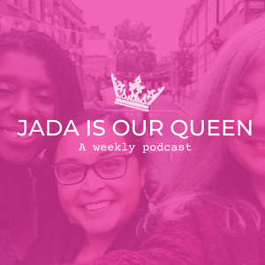 Jada is our Queen