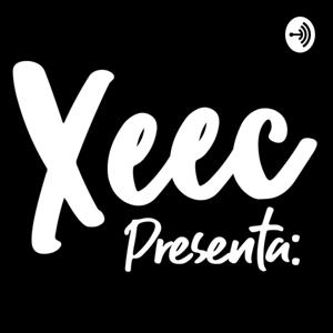 Xeec Presenta: Podcast