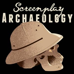 Screenplay Archaeology Podcast