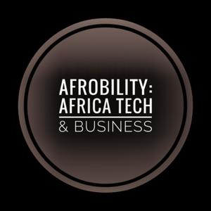 Afrobility: Africa Tech and Business by Olumide Ogunsanwo and Bankole Makanju