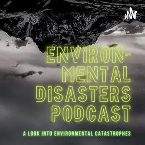 Environmental Disasters Podcast