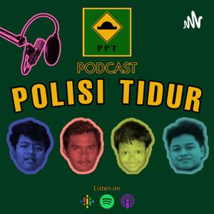 Podcast Polisi Tidur (PPT)