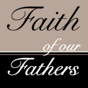 Faith of Our Fathers by WDAC Radio Company