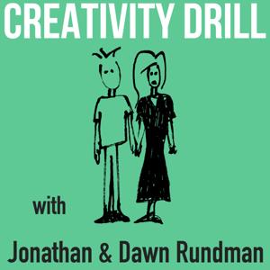 Creativity Drill with Jonathan & Dawn Rundman - Jonathan Rundman