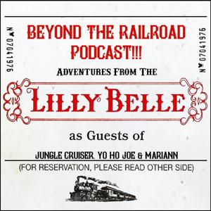 Beyond The Railroad!!! Adventures From The Lilly Belle by Beyond The Railroad!!! Adventures From The Lilly Belle