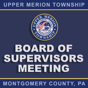 Upper Merion Board of Supervisors Meetings