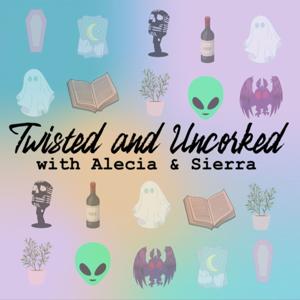 Twisted and Uncorked by Alecia Watson and Sierra Zorn