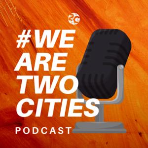 #WeAreTwoCities