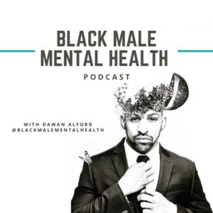 Black Male Mental Health Podcast