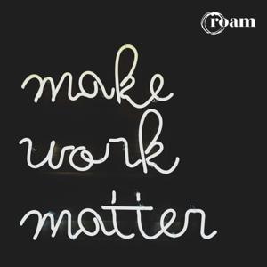 Make Work Matter