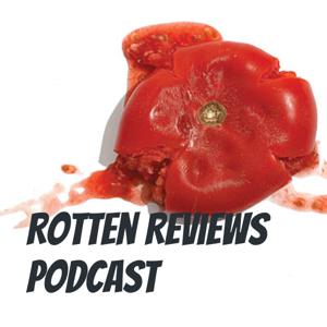 Rotten Reviews Podcast