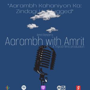 Aarambh with Amrit