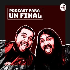 Podcast para un final