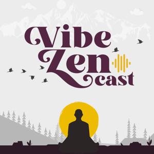 Vibezencast