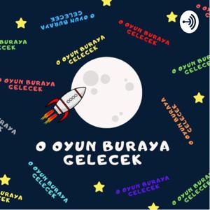 O Oyun Buraya Gelecek !