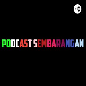 Podcast Sembarangan