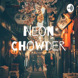 Neon Chowder