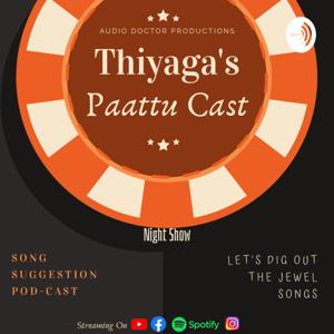 Thiyaga's Paattu Cast