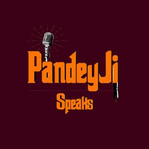 Pandeyji speaks