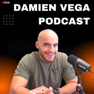 The Damien Vega Podcast