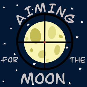 Aiming for the Moon