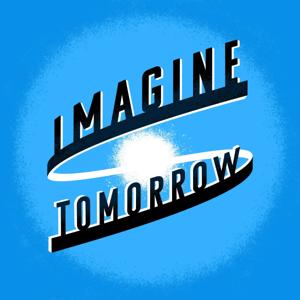 Imagine Tomorrow