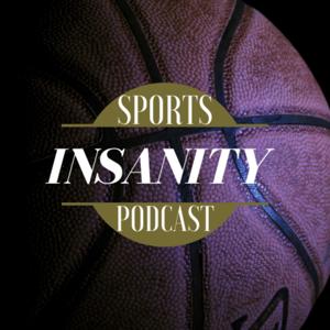 SIN's Sports Insanity Podcast