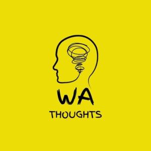 WA Thoughts