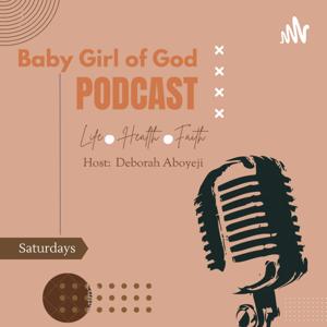 Baby Girl Of God Podcast