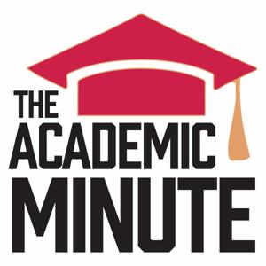 The Academic Minute by Academic Minute