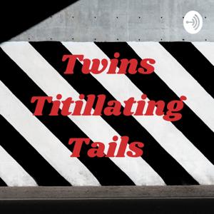 Twins Titillating Tales