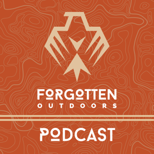 Forgotten Outdoors Podcast