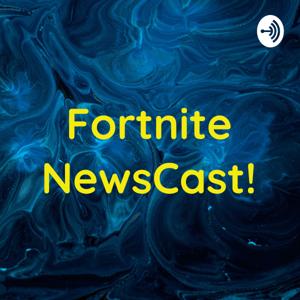 Fortnite NewsCast!