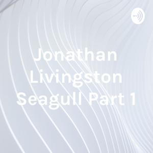 Jonathan Livingston Seagull Part 1