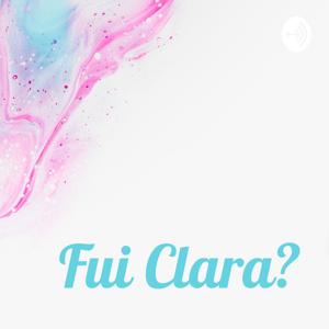 Fui Clara?