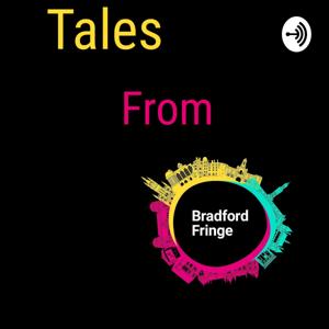 Tales from Bradford Fringe