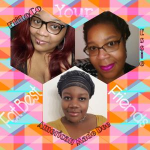 Your Fat Best Friends Podcast